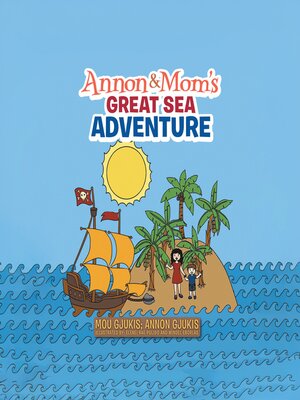 cover image of Annon and Mom's Great Sea Adventure